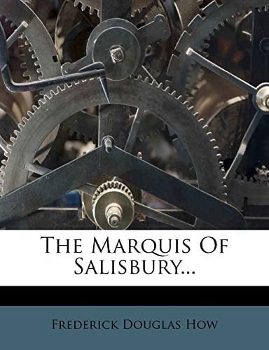 The Marquis Of Salisbury...