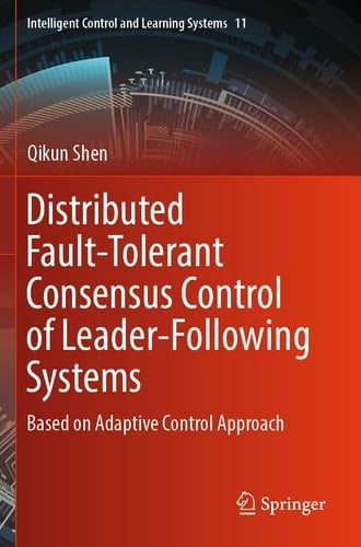 Distributed Fault-Tolerant Consensus Control of Leader-Following Systems Based on Adaptive Control Approach