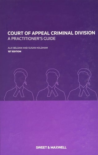 Court of Appeal Criminal Division A Practitioners' Guide