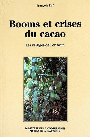 Booms et crises du cacao Les vertiges de l'or brun