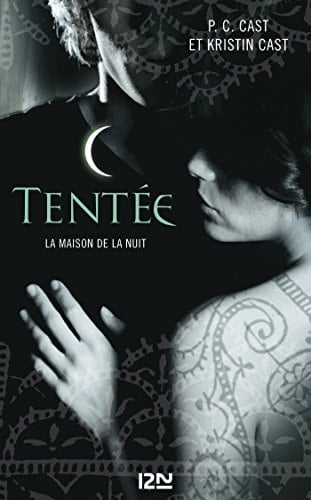 La Maison de la Nuit - tome 6 Tentée Tentée