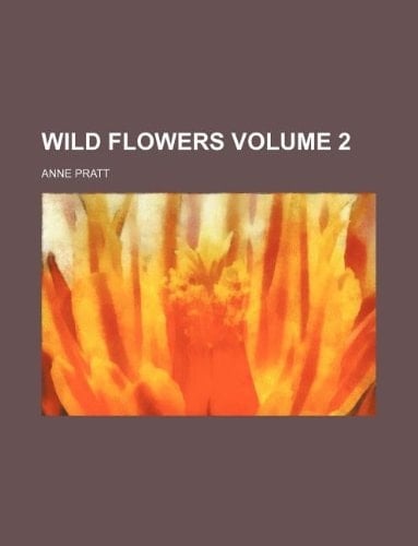 Wild flowers Volume 2