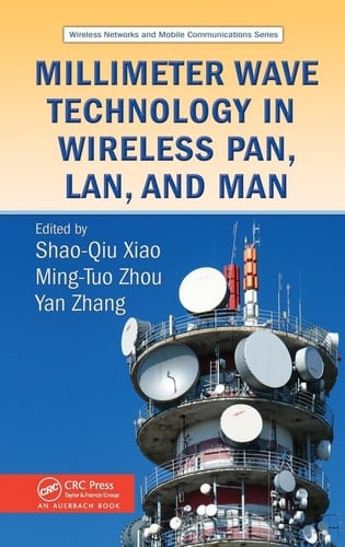Millimeter Wave Technology in Wireless PAN, LAN, and MAN