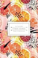 An Everyday Fitness Journal Tropical Orange (Book of Healthiness) Size 6x9 Inches