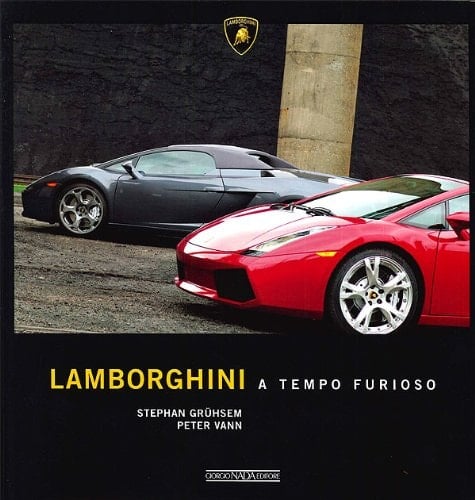 Lamborghini a tempo furioso. Ediz. illustrata