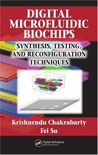 Digital Microfluidic Biochips Synthesis, Testing, and Reconfiguration Techniques