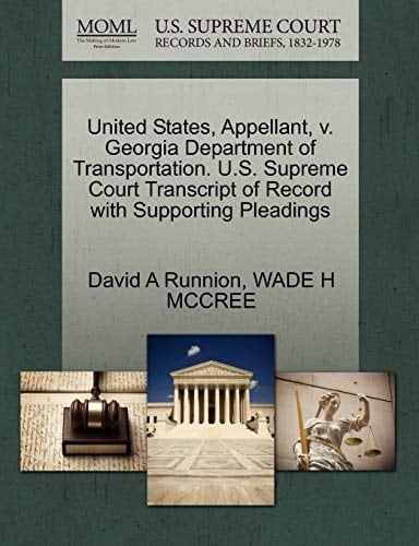 United States, Appellant, v. Georgia Department of Transportation. U.S. Supreme Court Transcript of Record with Supporting Pleadings