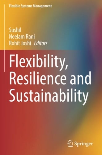 Flexibility, Resilience and Sustainability