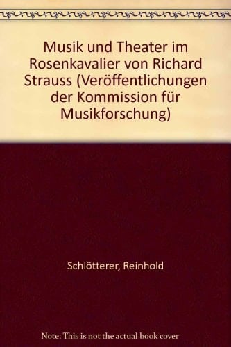 Musik und Theater im "Rosenkavalier" von Richard Strauss