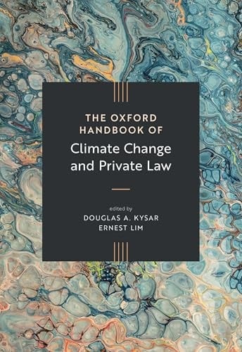 The Oxford Handbook of Climate Change and Private Law