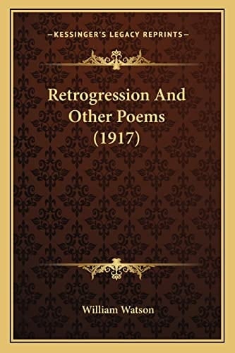 Retrogression And Other Poems (1917)