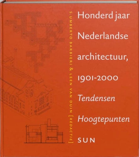 Honderd Jaar Nederlandse Architectuur, 1901-2000 Tendensen, Hoogtepunten