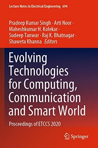 Evolving Technologies for Computing, Communication and Smart World Proceedings of ETCCS 2020