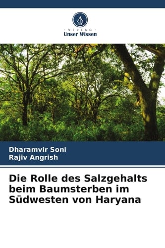 Die Rolle des Salzgehalts beim Baumsterben im Südwesten von Haryana (German Edition)