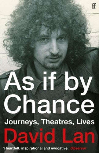 As If by Chance Journeys, Theatres, Lives