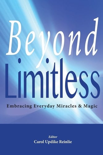 Beyond Limitless Living in the Beautiful Space of Infinite Possibilities