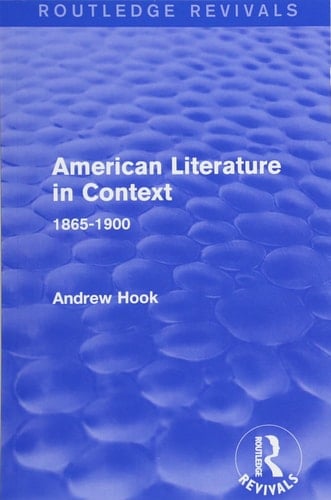 American Literature in Context 1865-1900