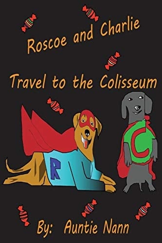 Roscoe and Charlie Travel To the Colisseum