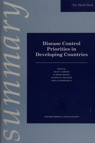 Disease Control Priorities in Developing Countries: A Summary