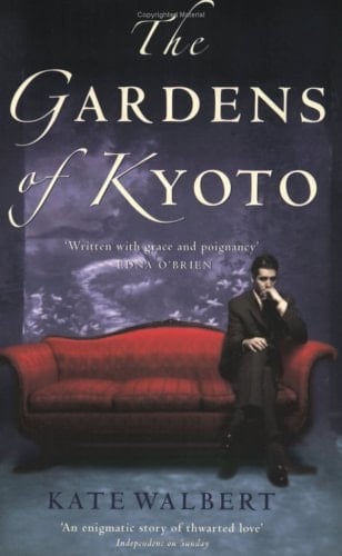 The Gardens of Kyoto A Novel
