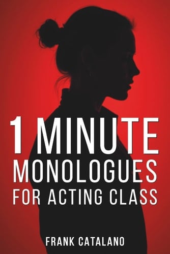 1 Minute Monologues for Acting Class
