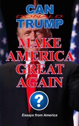 Can Donald Trump Make America Great Again?