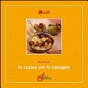 In cucina con le castagne