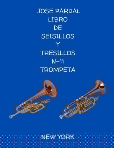 Libro de Seisillos Y Tresillos N-11 Trompeta New York