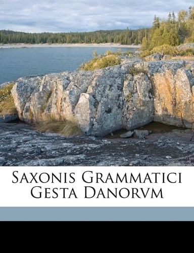 Saxonis Grammatici Gesta Danorvm (Latin Edition)