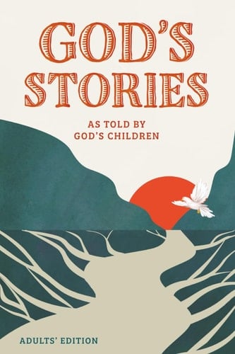 God's Stories as Told by God's Children Adults' Edition