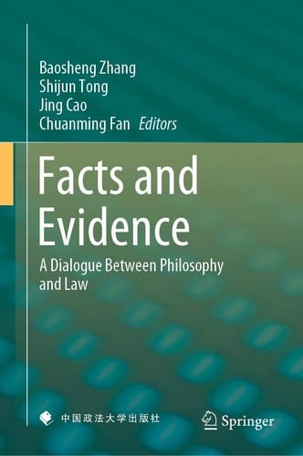 Facts and Evidence A Dialogue Between Philosophy and Law
