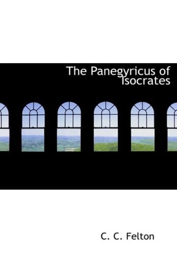 The Panegyricus of Isocrates (Large Print Edition)