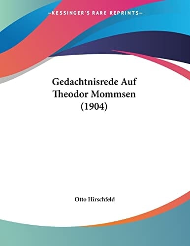 Gedachtnisrede Auf Theodor Mommsen (1904) (German Edition)