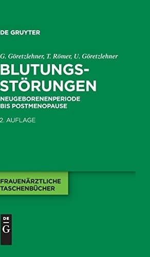 Blutungsstörungen Neugeborenenperiode bis Postmenopause