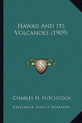 Hawaii And Its Volcanoes (1909)