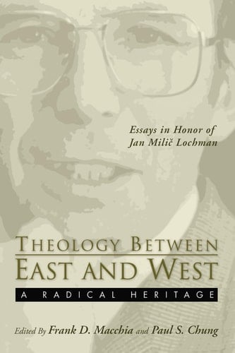 Theology Between the East and West A Radical Legacy