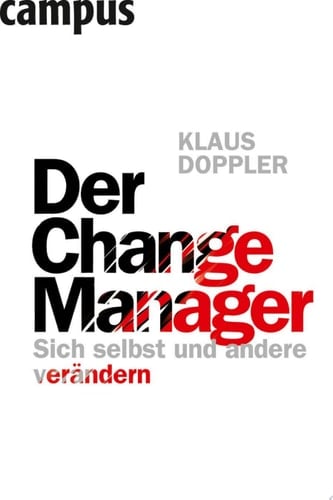 Der Change Manager Sich selbst und andere verändern