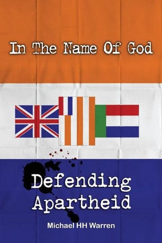 In the Name of God Defending Apartheid