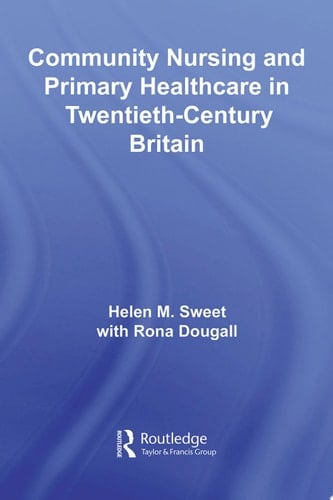 Community Nursing and Primary Healthcare in Twentieth-Century Britain