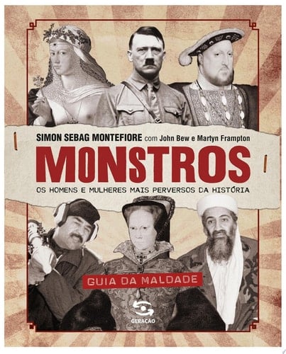 Monstros os homens e mulheres mais peversos da história