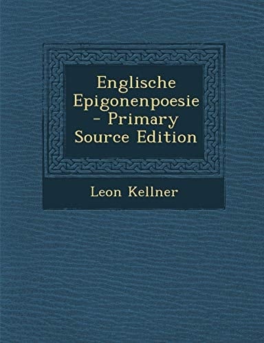 Englische Epigonenpoesie (German Edition)