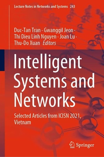 Intelligent Systems and Networks Selected Articles from ICISN 2021, Vietnam
