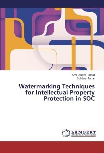 Watermarking Techniques for Intellectual Property Protection in SOC