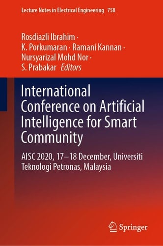 International Conference on Artificial Intelligence for Smart Community AISC 2020, 17–18 December, Universiti Teknologi Petronas, Malaysia