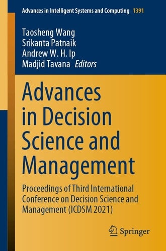 Advances in Decision Science and Management Proceedings of Third International Conference on Decision Science and Management (ICDSM 2021)