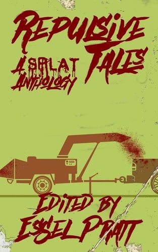 Repulsive Tales A Splat Anthology