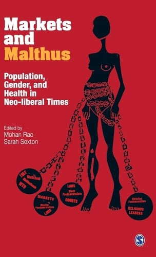 Markets and Malthus: Population, Gender and Health in Neo-liberal Times
