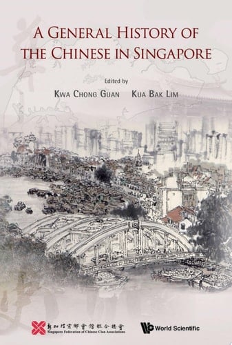 A General History of the Chinese in Singapore