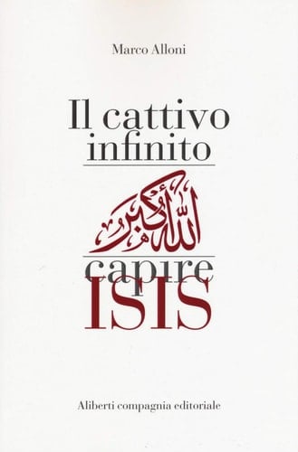 Il cattivo infinito capire Isis