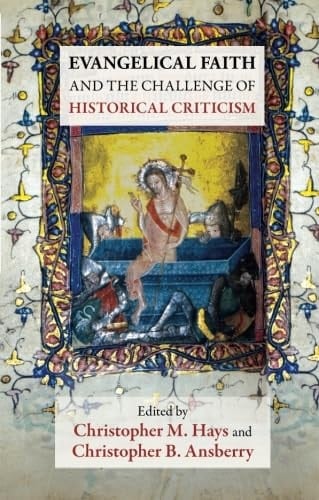 Evangelical Faith and the Challenge of Historical Criticism